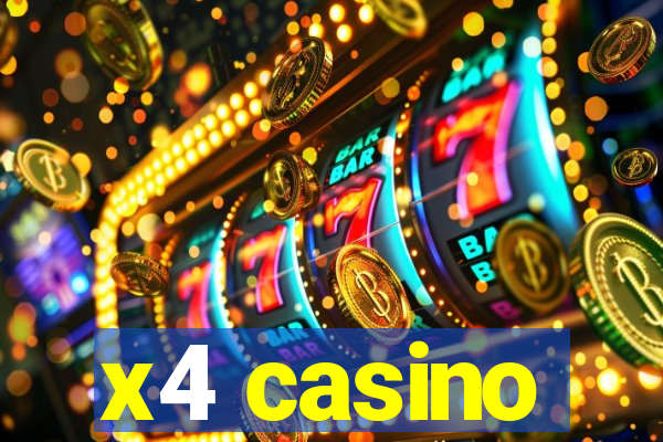 x4 casino